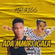 Mr Kiss – Ada Mmiri Igala