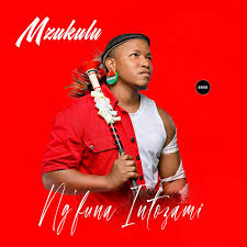 Mzukulu – Ngfuna Intozami EP (Album)