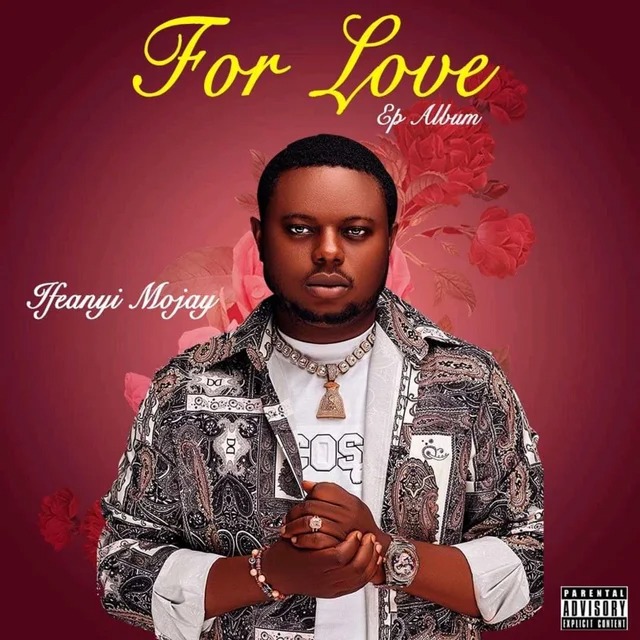 Ifeanyi Mojay – For Love