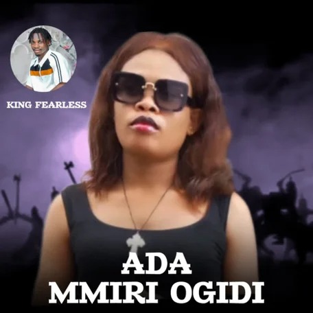 King Fearless - Ada Mmiri Ogidi