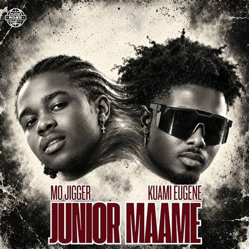 Mo Jigger - Junior Maame Ft Kuami Eugene