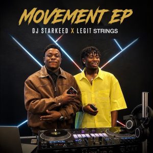 Dj Starkee - MOVEMENT EP Ft Legit Strings (Album)