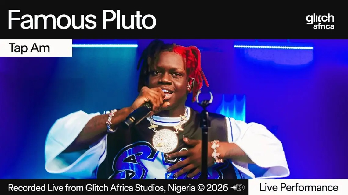 Famous Pluto – Tap Am (Glitch Africa Live Performance)
