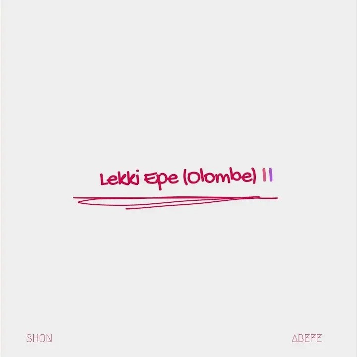 SHON - Lekki Epe (Olombe) II ft. Abefe
