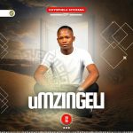uMzingeli – Kuyophela siyofana Album